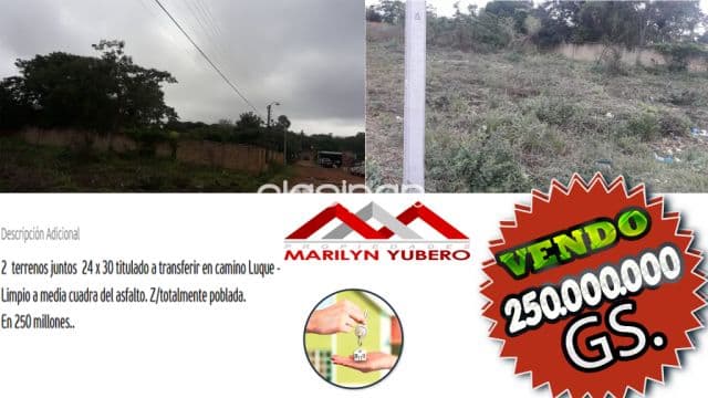 ATENCION!! Vendo 2 terrenos juntos 24 X 30 titulado en Zona Luque - Limpio