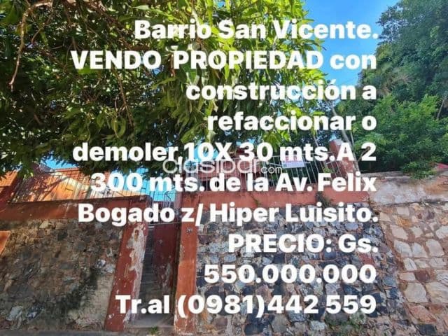 Barrio san vicente . Vendo casa a refaccionar o demoler a 300.mts. Av.f.bogado e h.luisito